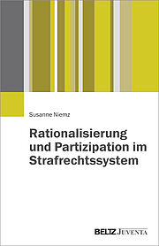 Rationalisierung und Partizipation im Strafrechtssystem