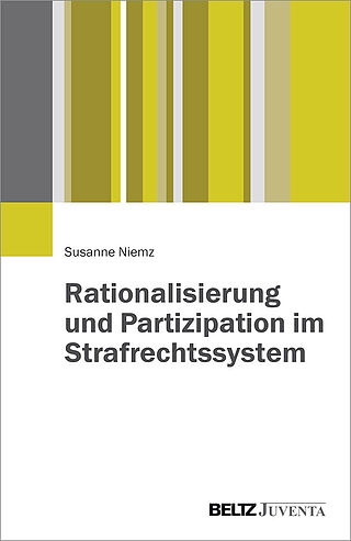Rationalisierung und Partizipation im Strafrechtssystem