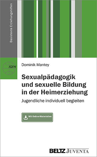 Sexualpädagogik und sexuelle Bildung in der Heimerziehung