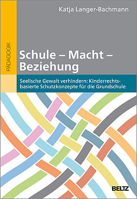Schule – Macht – Beziehung