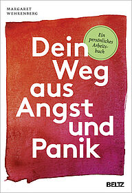 Dein Weg aus Angst und Panik