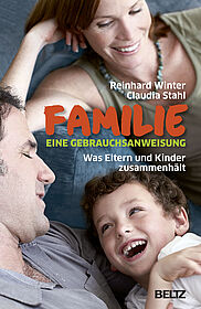 Familie. Eine Gebrauchsanweisung