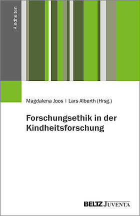 Forschungsethik in der Kindheitsforschung