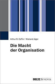 Die Macht der Organisation