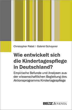 Wie entwickelt sich die Kindertagespflege in Deutschland?