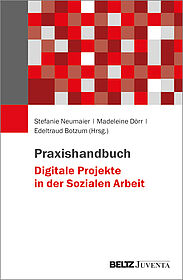 Praxishandbuch Digitale Projekte in der Sozialen Arbeit