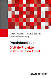 Praxishandbuch Digitale Projekte in der Sozialen Arbeit