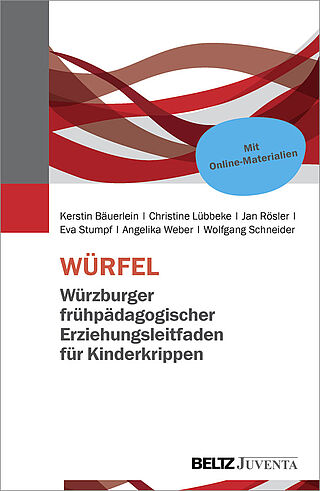 WÜRFEL – Würzburger frühpädagogischer Erziehungsleitfaden für Kinderkrippen