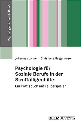 Psychologie für Soziale Berufe in der Straffälligenhilfe