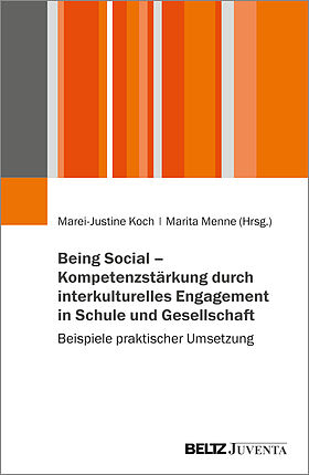 Being Social – Kompetenzstärkung durch interkulturelles Engagement in Schule und Gesellschaft