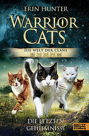 Warrior Cats - Die Welt der Clans. Die letzten Geheimnisse