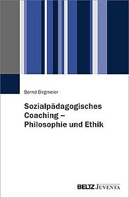 Sozialpädagogisches Coaching – Philosophie und Ethik