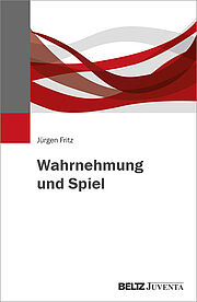 Wahrnehmung und Spiel