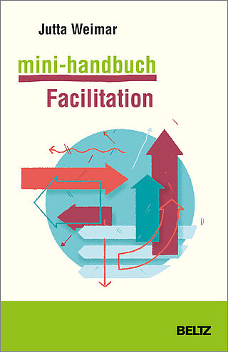 Mini-Handbuch Facilitation