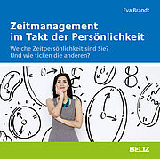 Zeitmanagement im Takt der Persönlichkeit