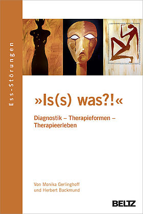 »Is(s) was?!« Ess-Störungen: Diagnostik –  Therapieformen – Therapieerleben