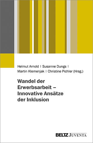 Wandel der Erwerbsarbeit – Innovative Ansätze der Inklusion