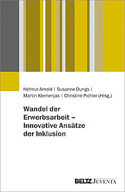 Wandel der Erwerbsarbeit – Innovative Ansätze der Inklusion