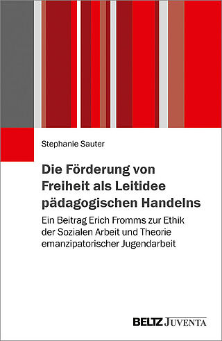 Die Förderung von Freiheit als Leitidee pädagogischen Handelns