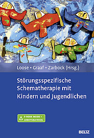 Störungsspezifische Schematherapie mit Kindern und Jugendlichen