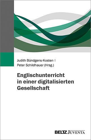 Englischunterricht in einer digitalisierten Gesellschaft