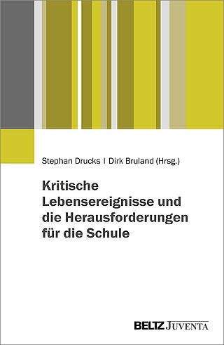 Kritische Lebensereignisse und die Herausforderungen für die Schule