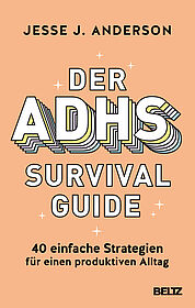 Der ADHS-Survival Guide
