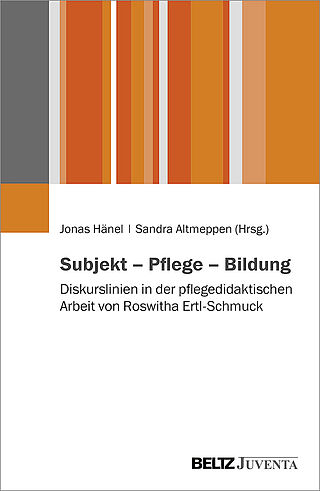 Subjekt – Pflege – Bildung