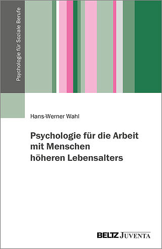 Psychologie für die Arbeit mit Menschen höheren Lebensalters