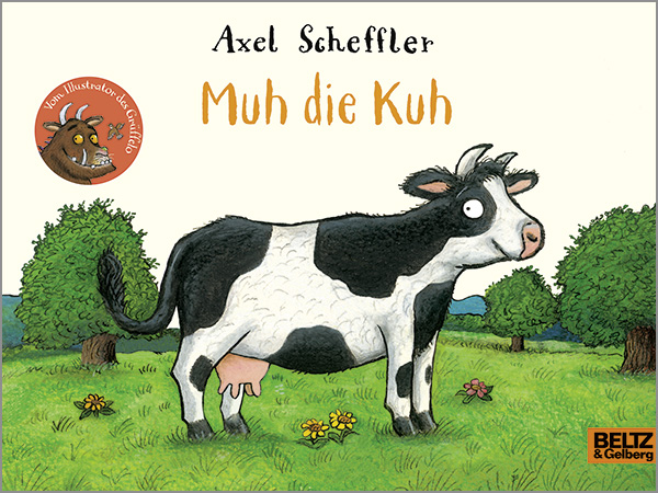 Muh die Kuh Vierfabiges Pappbilderbuch Axel Scheffler BELTZ