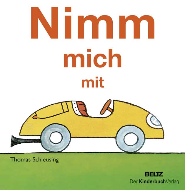 Nimm mich mit Vierfarbiges Pappbilderbuch Thomas Schleusing BELTZ