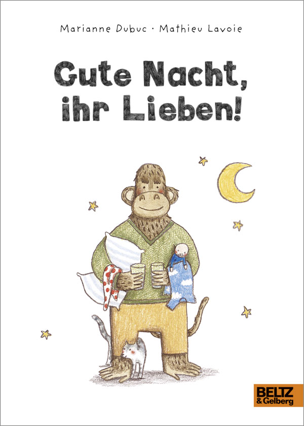 Gute Nacht, ihr Lieben! Vierfabiges Pappbilderbuch Marianne Dubuc