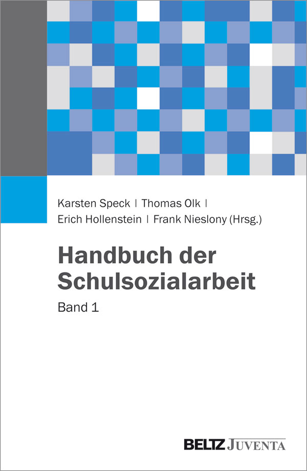 Handbuch Der Schulsozialarbeit Band 1 Erich Hollenstein Frank Nieslony Karsten Speck Thomas Olk Beltz