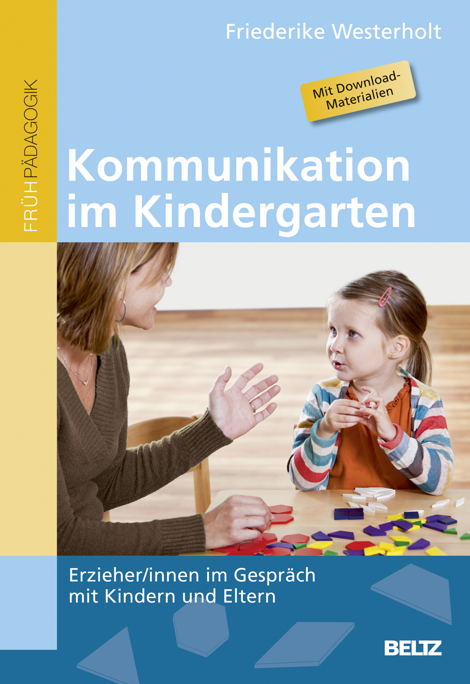 Kommunikation im Kindergarten - Erzieher/innen im Gespräch mit Kindern
