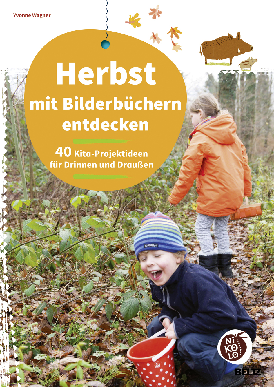 Herbst mit Bilderbüchern entdecken - 40 Kita-Projektideen für drinnen