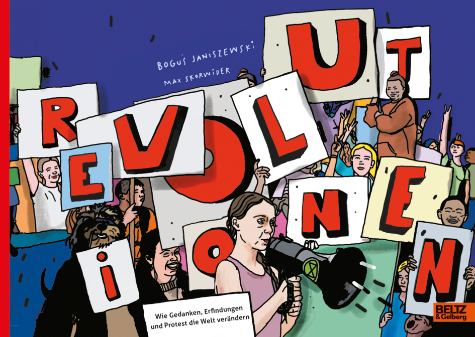 Revolutionen Wie Gedanken, Erfindungen und Protest die Welt verändern