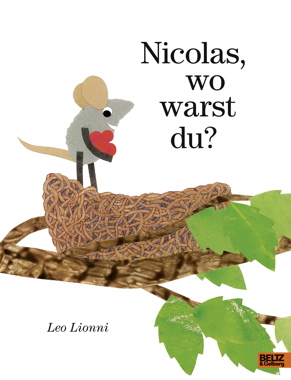 Nicolas, wo warst du? Vierfarbiges Bilderbuch Leo Lionni BELTZ Nicolas, wo warst du? Vierfarbiges Bilderbuch Leo Lionni BELTZ