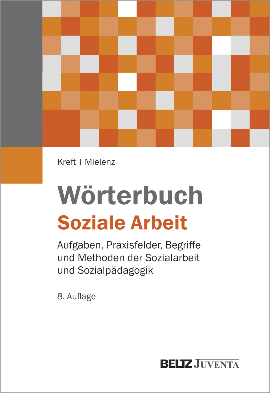 Methoden In Der Sozialen Arbeit Wörterbuch Soziale Arbeit - Aufgaben, Praxisfelder, Begriffe und